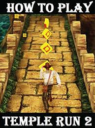 A guide temple run 2 the game will become a real guide to the game temple run 2. How To Play Temple Run 2 The Complete Guide To The Exciting Iphone Android Game Kindle Edition By Jones Zoe Humor Entertainment Kindle Ebooks Amazon Com