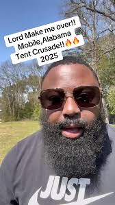 Lord make me over!! Mobile,Ala Tent Crusade 2025🔥🔥#kpm #wordinseason  #fypシ❤️💞❤️ #tentcrusade2025