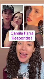 Camila Parra responde en redes sociales mientras Fer Durán Alan Arrieta  Aldo Arturo y Carol Castro muestran su apoyo #camilaparra #alanarrieta  #aldoarturo #ferduran #carolcastro