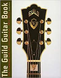 Guild Guitar Book 1952 1977 Amazon Co Uk Hans Moust Books