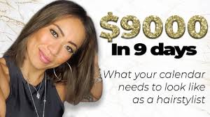 How To Make 9000 in 9 Days As A Hairstylist