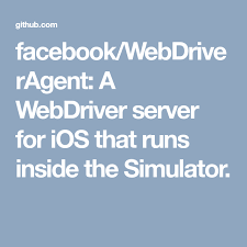 Facebook Webdriveragent A Webdriver Server For Ios That Runs Inside The Simulator Github Server Ios