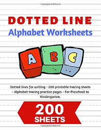 Abc stories are a fun way to practice the sign alphabet. Dotted Line Alphabet Worksheets 200 Handwriting Practice Pages Abc Workbook With 200 Sheets Of Dotted Lines For Writing Pre K To 1st Grade Plus School 9781676395034 Amazon Com Books