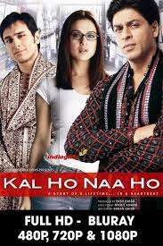 Download Kal Ho Naa Ho Hindi Movie Full Hd Bluray Free Romantic Drama Film Romantic Drama Hindi Movies (must see before downloading)… now, if you want to download kal ho naa ho full movie then click on below download link for. download kal ho naa ho hindi movie full