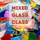 MIXED GLASS CLASS-Pick Your Project! event in Flemingsburg, KY