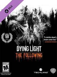 The mistake many players make is assuming you can start the. Dying Light The Following Pc Buy Steam Game Cd Key