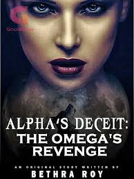 Alpha's Deceit: The Omega's Revenge