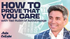 How To Prove To Customers That You Actually Care with Ted Rubin of  ActivEngage