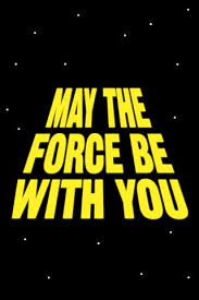 Always I Am Waiting For Someone To Say This To Me Instead Of Good Luck Haha Star Wars Theme Star Wars Classroom Good Luck Quotes