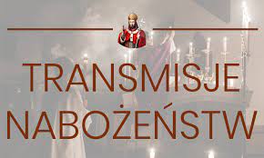 Sprawdźcie plan transmisji mszy świętych w wielkanoc oraz poniedziałek wielkanocny Transmisje Mszy Swietych I Nabozenstw Gdzie Ogladac Rzymskokatolicka Parafia Pw Sw Wojciecha W Kielcach