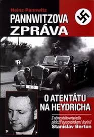 Měl si na to pak vzpomenout řidič heydricha johannes klein. Pannwitzova Zprava O Atentatu Na Heydricha Stanislav Berton Heinz Pannwitz Kniha Na Alza Cz