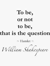 William Shakespeare Quote - To be or not to be - Hamlet Sticker