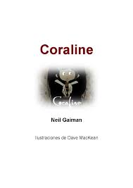 Esa película que traumó a muchos, específicamente por ser más una película de terror animada que una película infantil. Coraline Y La Puerta Secreta Pdf Docer Com Ar