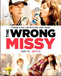 And i honestly don't mind happy madison movies i this becomes noticeable when the other lead women who are supposed to be way more reserved then missy are wearing little 2 piece bikinis. The Wrong Missy Coushatta Larue