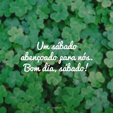 Que seu sábado seja abençoado! Um Sabado Abencoado Para Nos Frases Diarias