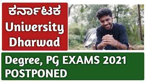 Karnataka pgcet is a state level entrance exam conducted every year by the candidates on qualifying this common entrance test will be eligible for pg admissions in various institutions located in karnataka state. Degree Pg Exams 2021 Postponed Karnataka University Dharwad The Manoj Naik Youtube