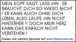 Mein Kopf Sagt Lass Ihn Er Braucht Dich So Wieso Nicht Er Kann