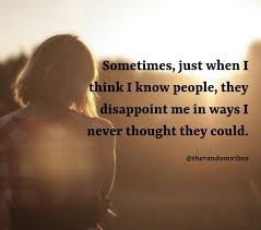 130 Friendship Disappointed Quotes And Broken Friendship Sayings Disappointment Quotes Upset Quotes Real Love Quotes