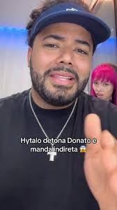 Hytalo detona Donato e manda indireta 😱#hytalosantosoficial  #kamylinhasantos #donato