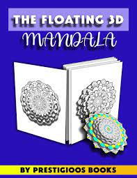 Each link on this page links directly to a download for the featured page. The Floating 3d Mandala 3d Flowers Coloring Pages For Adults Relaxation Never Seen Before Mandalas Books Prestigioos 9798642273845 Amazon Com Books