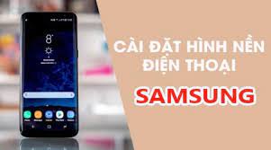 Cach Thay Hinh Nền điện Thoại Samsung đổi Man Hinh Nền điện Thoại