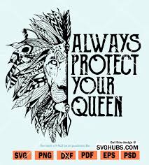 Download Always Protect Your Queen Svg Couple Matching Shirt Svg Svg Hubs