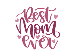Download Free Best Mom Ever Svg Dxf Png Jpeg Best Mom Mothers Day Quotes Mother S Day Projects