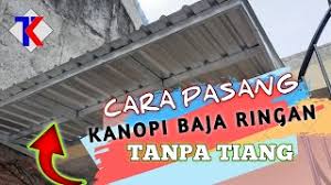 Contoh kanopi baja ringan minimalis eksterior rumah 1501 via rumahminimalisoi.com. Kanopi Baja Ringan Tanpa Tiang Youtube