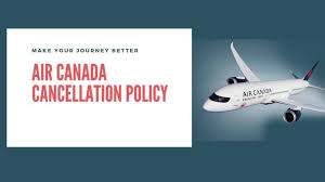 Air Canada Cancellation Refund Policy
