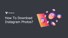 How To Download Instagram Photos and Videos From Any Profile ...