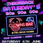 Throwback Saturdays @ The Clowns Bar