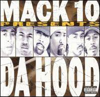 These would be individuals that already had a movement behind them but. Mack 10 Presents Da Hood Wikipedia