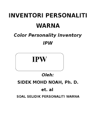 Warna adalah spektrum tertentu yang terdapat di dalam suatu cahaya sempurna (berwarna putih). Inventori Personaliti Warna Ipw