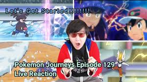 Pokemon Journeys Episode 129 Live Reaction LET THIS AMAZING BATTLE  BEGIN!!!!!!! - YouTube