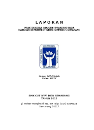 Jika anda memiliki pertanyaan seperti itu mari simak ini secara lengkap. Contoh Laporan Prakerin Praktek Kerja Industri Smk