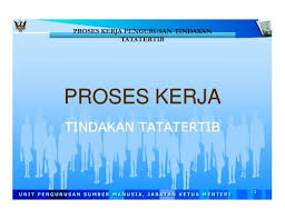 Check 'mengenakan tindakan tatatertib thdp' translations into english. Proses Kerja