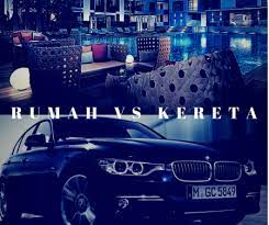 Maybe you would like to learn more about one of these? Beli Rumah Atau Kereta Dulu Mungkin Anda Benci Jawapannya Bmw Car Bmw Car