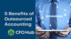 5 Benefits of Outsourced Accounting - CFO Hub