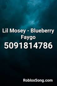 You can use the comment box at the bottom of this page to talk to us. Lil Mosey Blueberry Faygo Roblox Id Roblox Music Codes Roblox Funny Texts Jokes Id Music