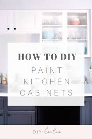 how to paint kitchen cabinets diy darlin'