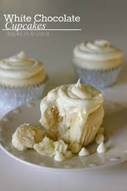 White Chocolate Cupcakes Baked In Az Recipe Baking White Chocolate Cupcakes Desserts