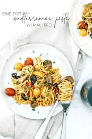 One Pot Mediterranean Pasta With Mackerel Recipe Mediterranean Pasta Heart Healthy Dinners Healthy Dinner