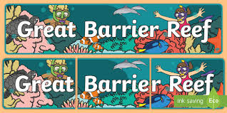 Do your children a favor and buy these books for them; Great Barrier Reef Display Banner Ks1 Display Resources