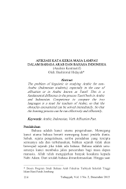 Bahasa arab sendiri pun juga pernah menjadi bahasa yang berkembang di indonesia ini ketika zaman perdagangan dahulu. Afiksasi Kata Kerja Masa Lampau Dalam Bahasa Arab