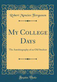 The old college padraic colum 32. My College Days The Autobiography Of An Old Student Classic Reprint Fergusson Robert Menzies 9780483504912 Books Amazon Ca