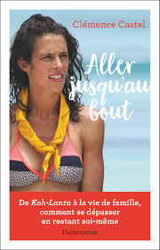 Elle est magnifique, clémence et c'est clair qu'elle est déterminée. Aller Jusqu Au Bout En Restant Soi Meme Clemence Castel Amazon De Bucher