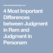 4 Most Important Differences Between Judgment In Rem And Judgment In Personam Judgment Rem Different