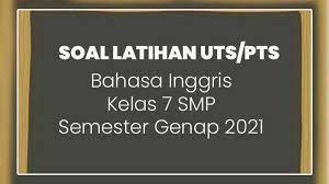 A pilihan ganda tes sbmptn dan bagaimana membuat yang contoh teks biografi beserta jawabannya jawaban administrasi kepegawaian 20 persamaan trigonometri pembahasan. Kunci Jawaban Lengkap Soal Pilihan Ganda Bahasa Inggris Smp Kelas 7 Untuk Uts Pts Halaman All Tribun Manado
