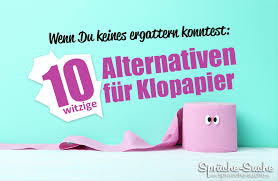 Steckt euch eure masken in den arsch! 10 Witzige Alternativen Fur Klopapier