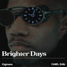 Listen to playlists featuring Brighter Days (CAIEL Remix) [FREE DOWNLOAD]  by CAIEL online for free